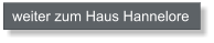 weiter zum Haus Hannelore